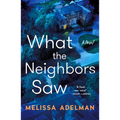 What the Neighbors Saw - Paperback