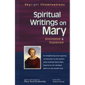 Spiritual Writings on Mary: Annotated & Explained - Paperback