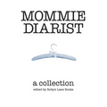 Mommie Diarist: A Collection - Paperback