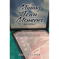 Mining Town Memories: Minden, West Virginia - Paperback