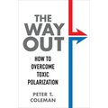 The Way Out: How to Overcome Toxic Polarization - Hardcover
