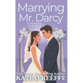 Marrying Mr. Darcy: A romantic comedy - Paperback