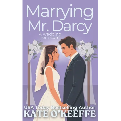 Marrying Mr. Darcy: A romantic comedy - Paperback