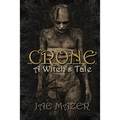 Crone: A Witch's Tale - Paperback