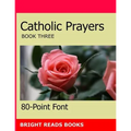 Catholic Prayers Book 3: Gigantic Print Edition - Paperback