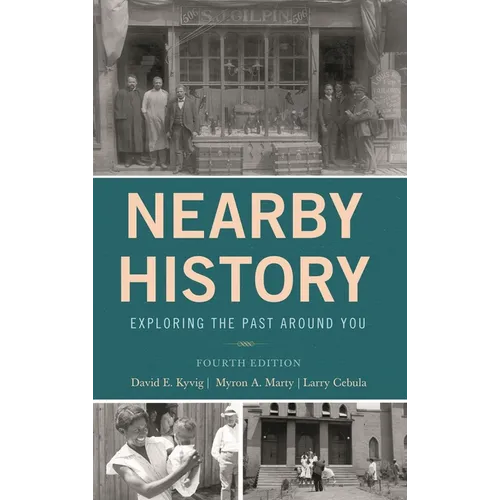 Nearby History: Exploring the Past Around You