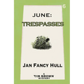 June: Trespasses - Paperback