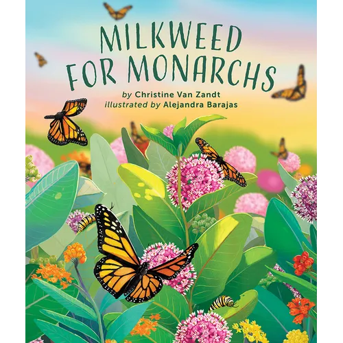 Milkweed for Monarchs - Hardcover