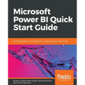 Microsoft Power BI Quick Start Guide: Build dashboards and visualizations to make your data come to life - Paperback