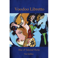 Voodoo Libretto: New & Selected Poems - Paperback