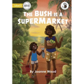 The Bush is a Supermarket - Our Yarning - Paperback