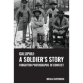Gallipoli: A Soldier's Story