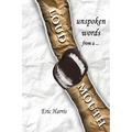 Unspoken words from a loud mouth - Paperback