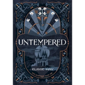 Untempered - Hardcover