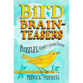 Bird Brainteasers: Puzzles, Games & Avian Trivia - Paperback