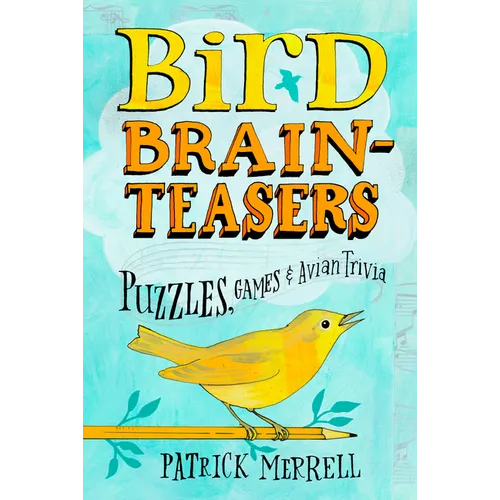 Bird Brainteasers: Puzzles, Games & Avian Trivia - Paperback
