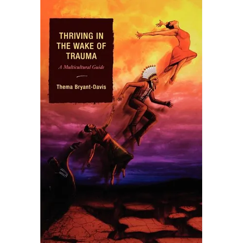 Thriving in the Wake of Trauma: A Multicultural Guide