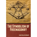 The Symbolism of Freemasonry - Paperback