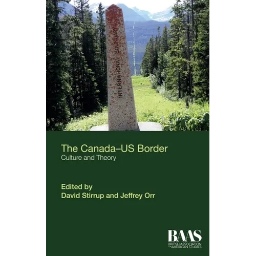 The Canada-Us Border: Culture and Theory - Paperback