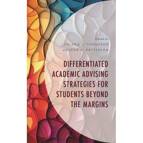 Differentiated Academic Advising Strategies for Students Beyond the Margins - Paperback