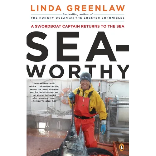 Seaworthy: A Swordboat Captain Returns to the Sea - Paperback
