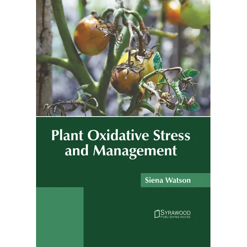 Plant Oxidative Stress and Management - Hardcover