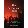 The Screwtape Texts: A Devil's Dialogue with His Tempter in Training - Hardcover