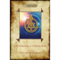 A Textbook of Theosophy (Aziloth Books) - Paperback