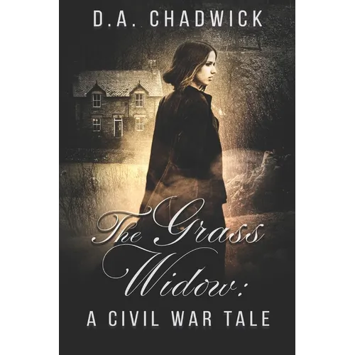 The Grass Widow: A Civil War Tale - Paperback