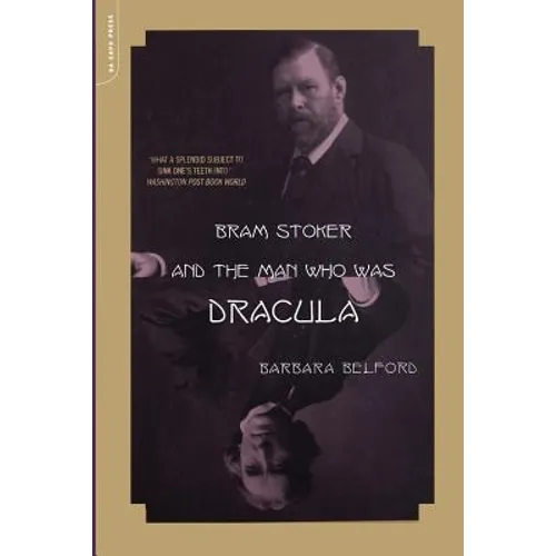 Bram Stoker and the Man Who Was Dracula - Paperback