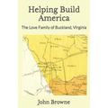 Helping Build America: The Love Family of Buckland, Virginia