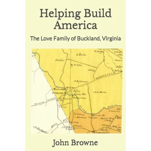 Helping Build America: The Love Family of Buckland, Virginia