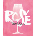 Rosé Revolution - Hardcover