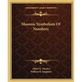 Masonic Symbolism Of Numbers - Paperback