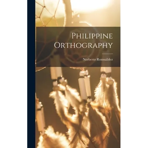Philippine Orthography - Hardcover