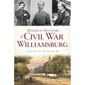 Hidden History of Civil War Williamsburg