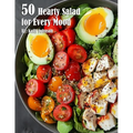 50 Hearty Salads for Every Mood Recipes - Paperback