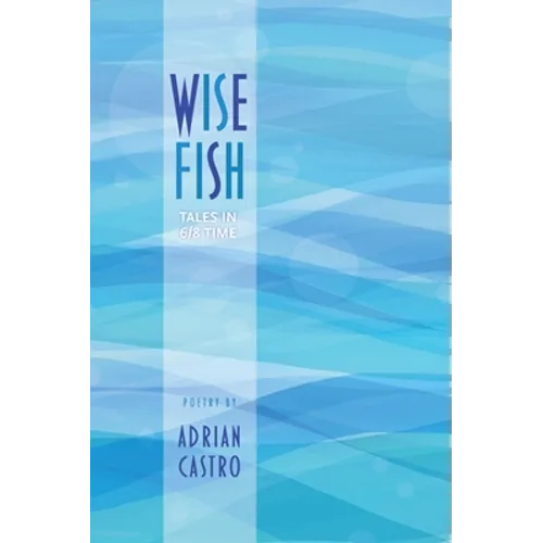 Wise Fish: Tales in 6/8 Time - Paperback