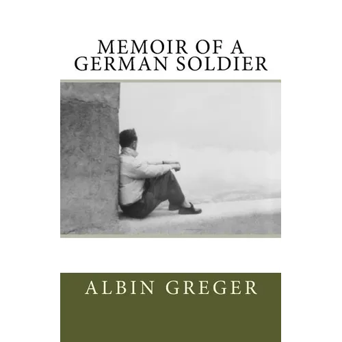 Memoir of a German Soldier