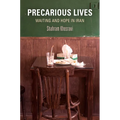 Precarious Lives: Waiting and Hope in Iran - Paperback