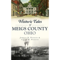 Historic Tales of Meigs County, Ohio