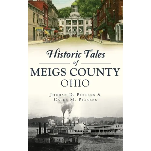 Historic Tales of Meigs County, Ohio