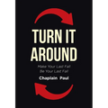 Turn It Around: Make Your Last Fall Be Your Last Fall - Paperback