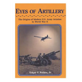 Eyes of Artillery: The Origins of Modern U.S. Army Aviation in World War II