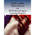 NCIS - SABT "Mini-Manual" for NCIS Special Agent Training Program
