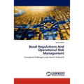 Basel Regulations and Operational Risk Management - Paperback