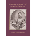 Smooth Operating and Other Social Acts - Hardcover