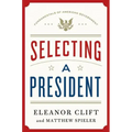 Selecting a President - Hardcover