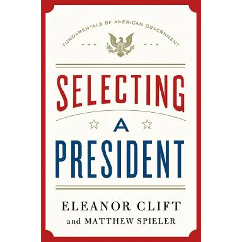 Selecting a President - Hardcover