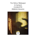 The Yellow Wallpaper & Herland - Paperback
